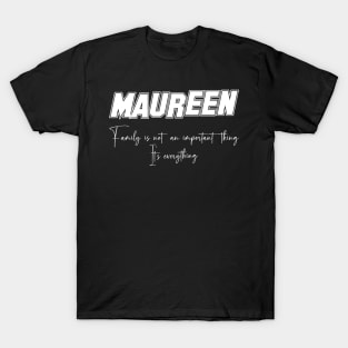 Maureen Second Name, Maureen Family Name, Maureen Middle Name T-Shirt